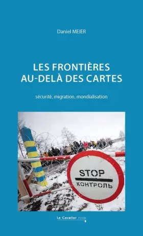 Les frontières au-delà des cartes: sécurité, migration, mondialisation