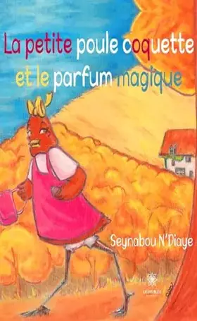 La petite poule coquette et le parfum magique
