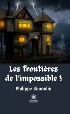 Les frontières de l'impossible!
