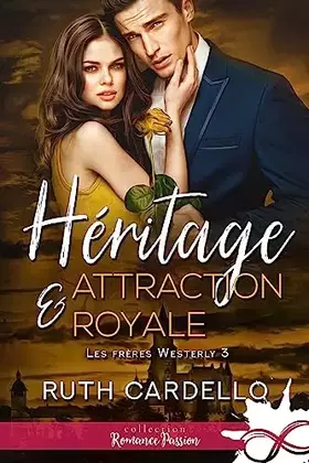 Les frères Westerly Tome 3: héritage et attraction royale
