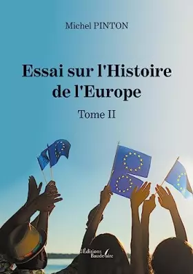 Essai sur l'Histoire de l'Europe Tome 2