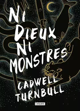 Ni dieux ni monstres - Cadwell Turnbull
