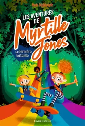 Les aventures de Myrtille Jones, Tome 03 - La dernière bataille