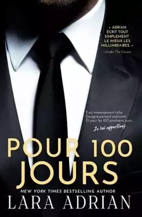 Pour 100 Jours (Série de romans " 100 " - Tome 1): Une Romance Milliardaire (French Edition) - Lara Adrian