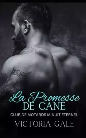 La Promesse de Cane (Club de Motards Minuit Éternel, Band 1)