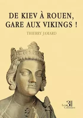 De Kiev à Rouen, gare aux vikings!