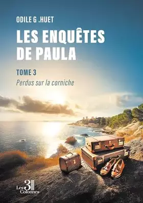 Les enquêtes de Paula - Tome 3: Perdus sur la corniche
