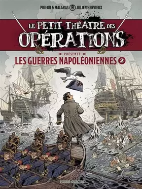 Le petit théâtre des opérations Hors-Série: Guerres Napoléoniennes Tome 2