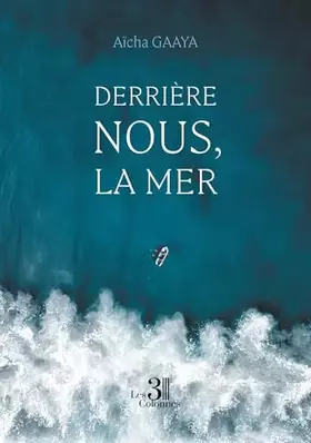 Derrière nous, la mer