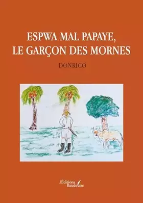 Espwa mal papaye, le garçon des Mornes