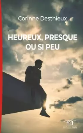HEUREUX,PRESQUE OU SI PEU