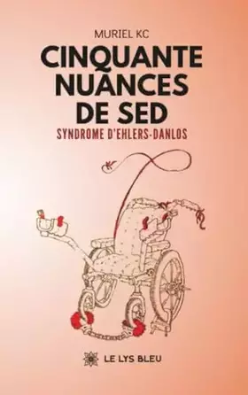 Cinquante nuances de SED: Syndrome d'Ehlers-Danlos