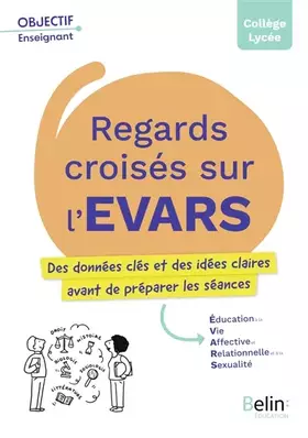 Regards croisés sur l'EVARS: Des données clés et des idées claires avant de préparer les séances