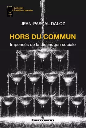 Hors du commun: Impensés de la distinction sociale