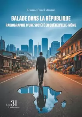 Balade dans la République: Radiographie d'une société en quête d'elle-même