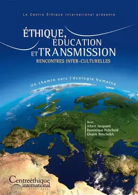 Ethique, éducation et transmission: rencontres inter-culturelles