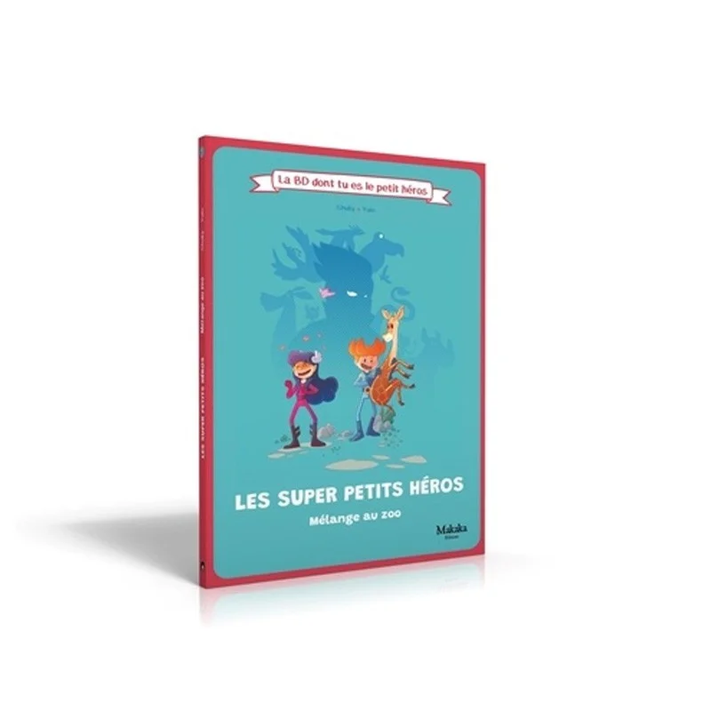 Les Super Petits Héros - Mélange au Zoo: La BD dont tu es le petit héros