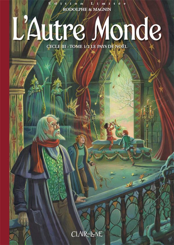 L'autre monde - cycle 3 Tome 1: le pays de Noël Tome 1 - édition limitée