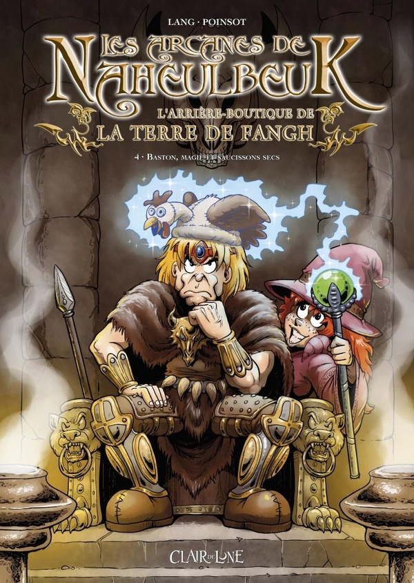 Les arcanes de Naheulbeuk - l'arrière-boutique de la terre de Fangh Tome 4: Baston, magie et saucissons secs
