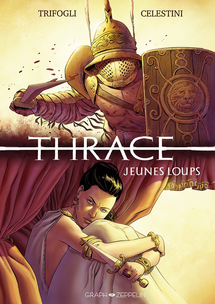 Thrace Tome 1: o iuvenes lupi (ô Jeunes Loups)