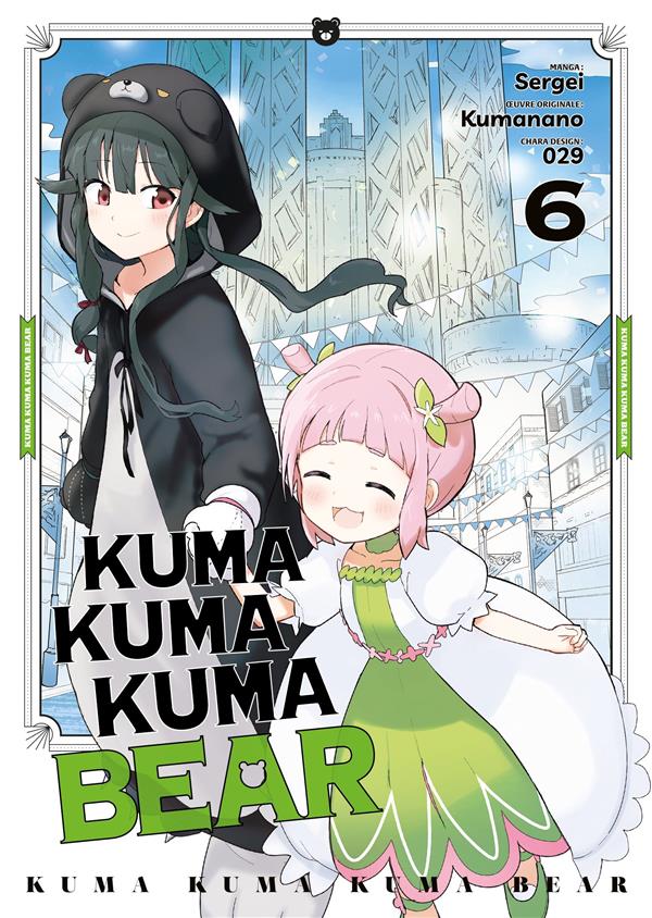 Kuma Kuma Kuma bear Tome 6