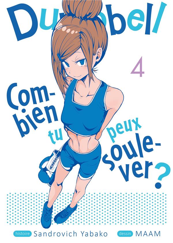 Dumbbell: combien tu peux soulever? Tome 4