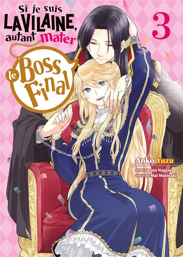 Si je suis la vilaine, autant mater le boss final Tome 3