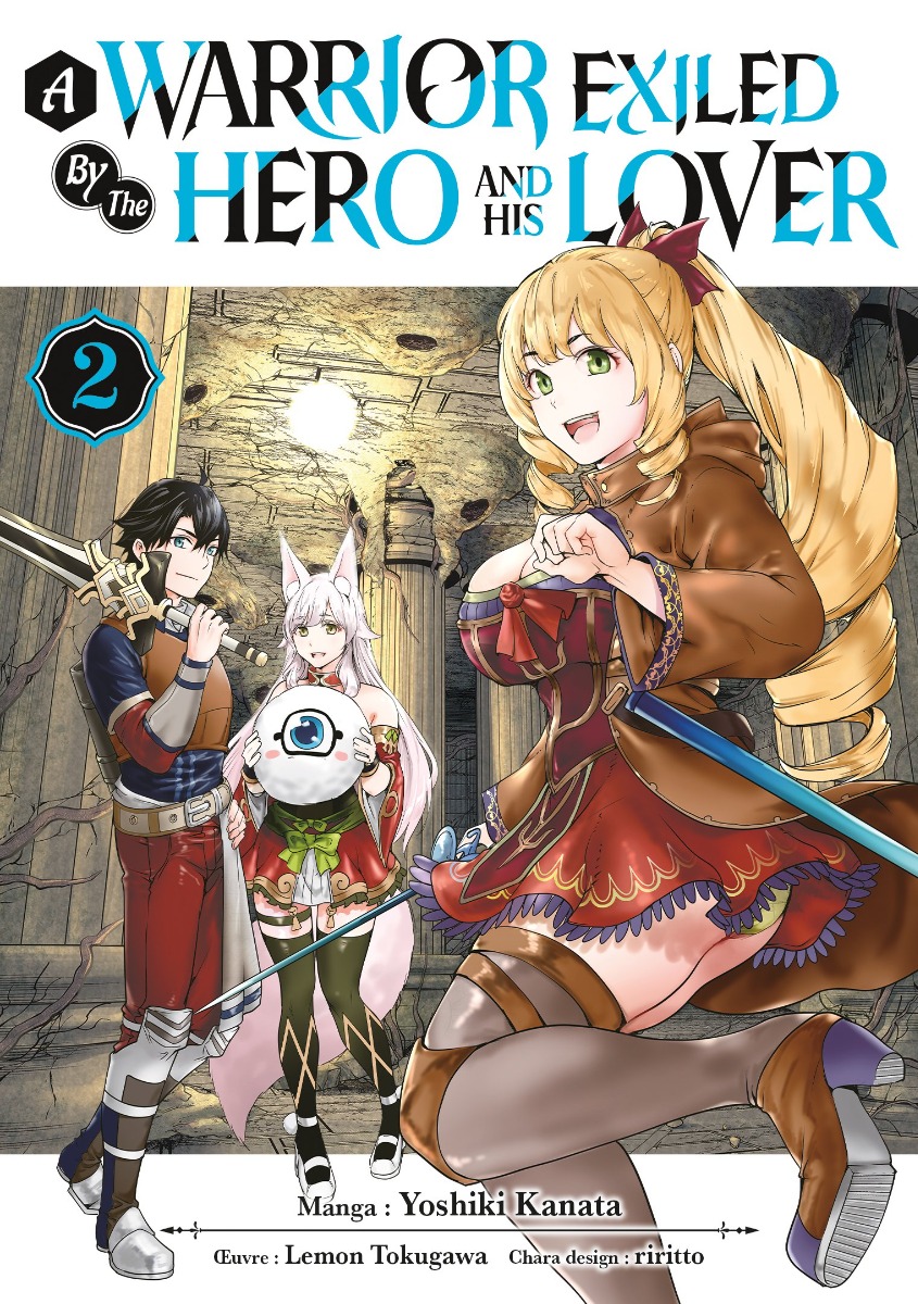 A warrior exiled by the hero and his lover Tome 2