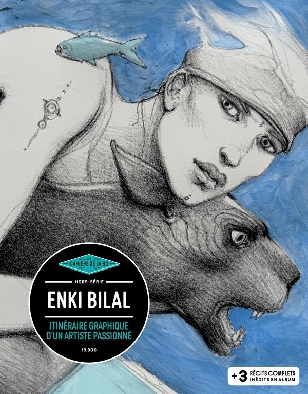 Les cahiers de la BD Hors-Série: Enki Bilal: Itinéraire graphique d'un artiste engagé