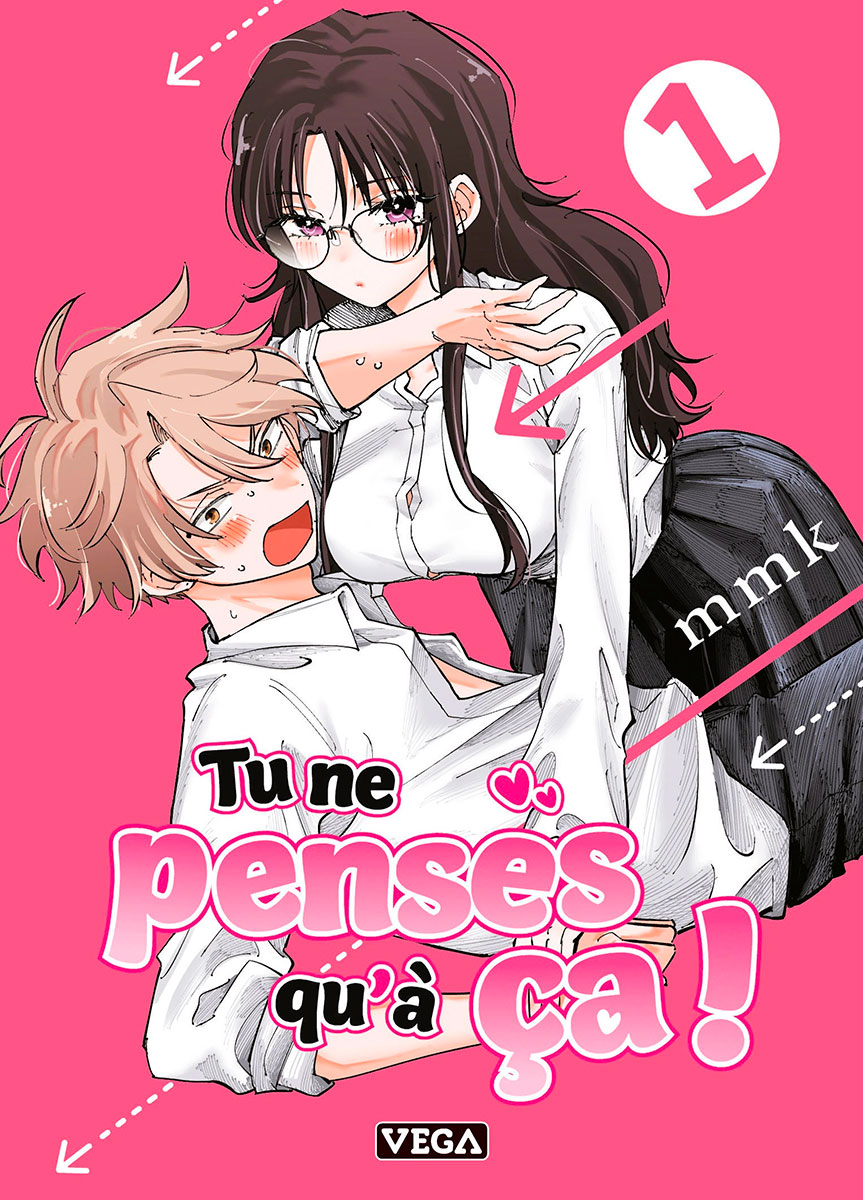 Tu ne penses qu'à ça! Tome 1
