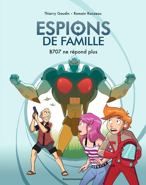Espions de famille, Tome 02 - B707 ne répond plus
