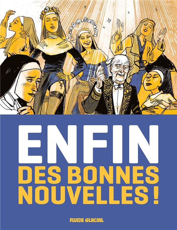 Enfin des bonnes nouvelles! Tome 1