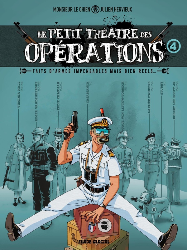 Le petit théâtre des opérations Tome 4: Faits d'armes incroyables mais bien réels...