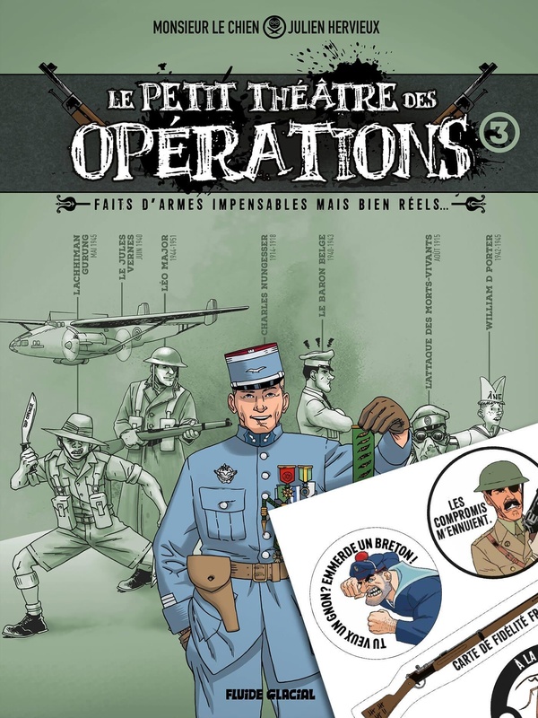 Le petit théâtre des opérations Tome 3: Faits d'armes impensables mais bien réels...