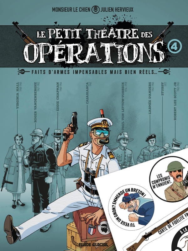 Le petit théâtre des opérations Tome 4: Faits d'armes impensables mais bien réels...