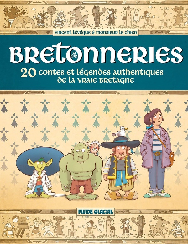 Bretonneries: 10 contes et légendes authentiques de la vraie Bretagne: Intégrale