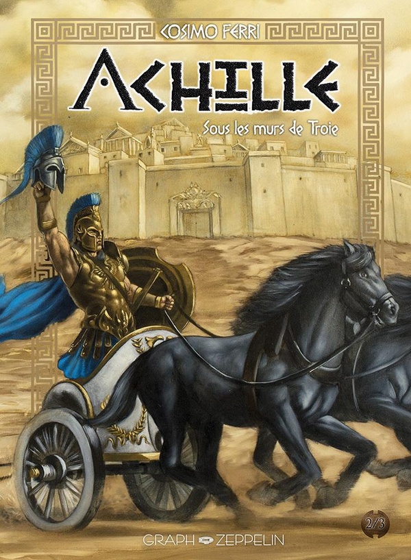 Achille Tome 2: sous les murs de Troie