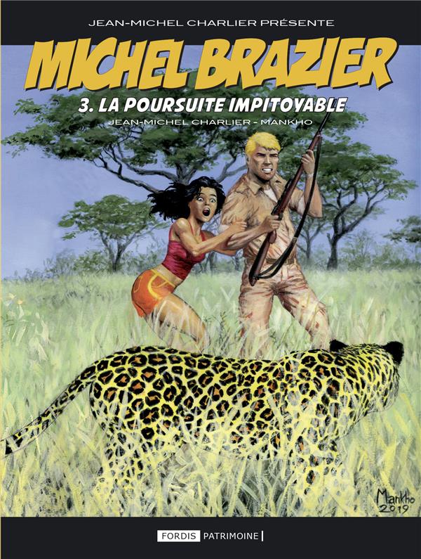 Michel Brazier Tome 3: la poursuite impitoyable