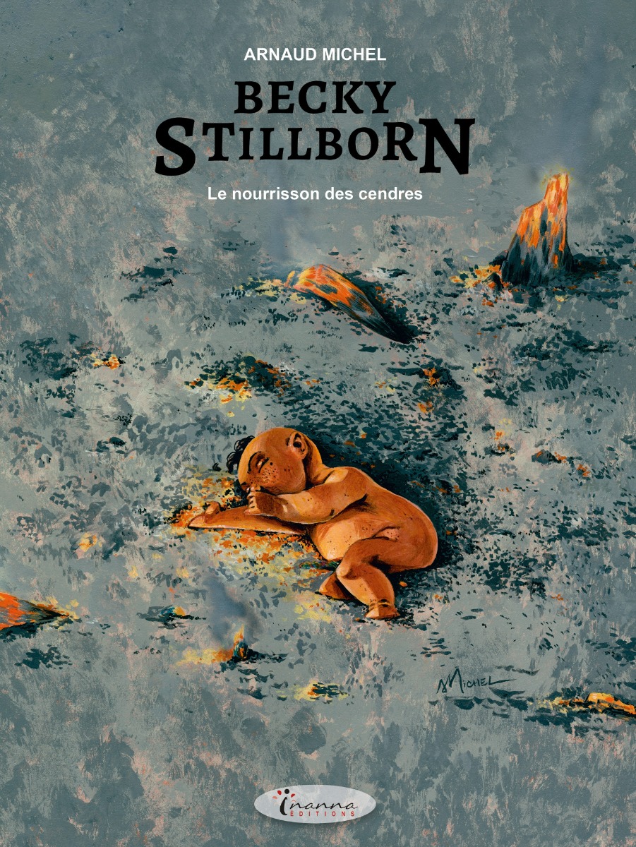 Becky Stillborn Tome 3: Le nourrisson des cendres